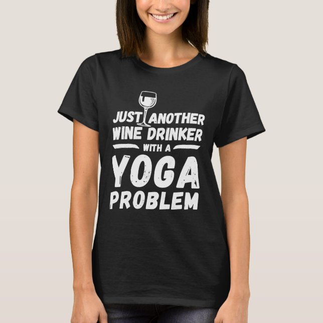 Camiseta Apenas Outro Bebê De Vinho Com Um Vinho Com Proble (Frente)
