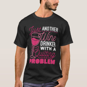 Camiseta Apenas outro bebedor de vinho com um problema de c