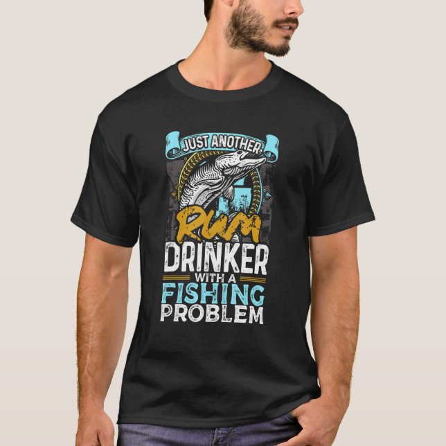 Camiseta Apenas Outro Beberrão De Rum Com Um Problema De Pe (Frente)