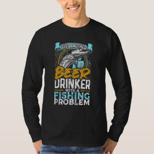 Camiseta Apenas Outro Beer Beer Com Um Problema De Pesca F
