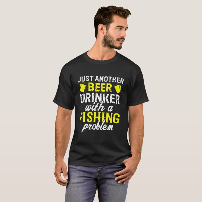 Camiseta Apenas Outro Beer Drinker A Pescar T-Shirt (Frente Completa)
