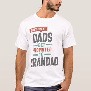 Camiseta Apenas Pais Excelentes São Promovidos Para Avô