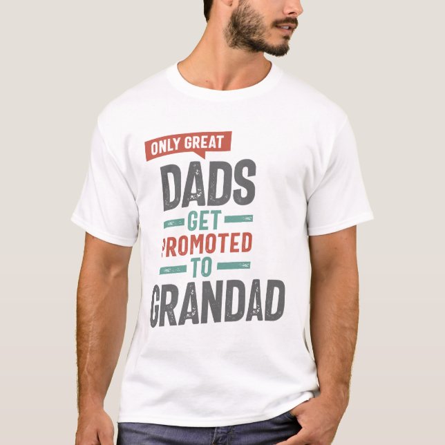 Camiseta Apenas Pais Excelentes São Promovidos Para Avô (Frente)