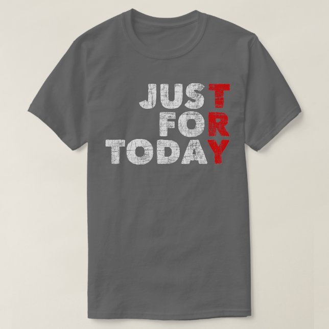 Camiseta Apenas Para Hoje Sobriedade Aniversário Sóbrio AA  (Frente do Design)