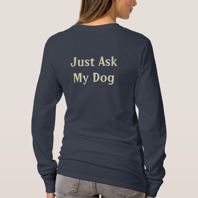 Camiseta Apenas pergunte a meu cão (Verso)