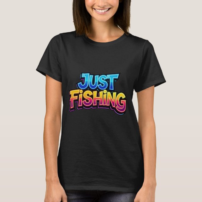 Camiseta Apenas Pescando Neon Brilho Arco-Íris Presente Div (Frente)
