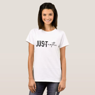 Camiseta Apenas Respire Citação Inspiradora Boho