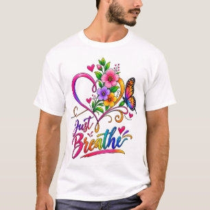 Camiseta Apenas Respire   Coração Floral Colorido & Borbole