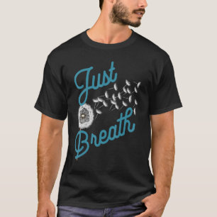 Camiseta Apenas Respire Dandelion Wildflower Nature