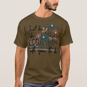 Camiseta Apenas Seja Quem Deus Fez Você Ser Vintage Jesus F