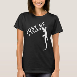 Camiseta Apenas seja um geco