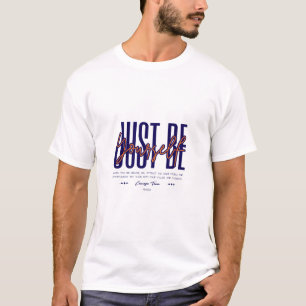 Camiseta Apenas Seja Você Mesmo