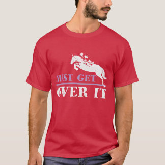 Camiseta Apenas supere o cavalo andando engraçado