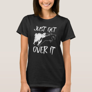 Camiseta Apenas Supere O Equestri Da Corrida De Cavalo