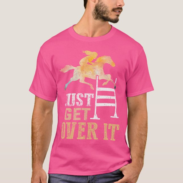 Camiseta Apenas Supere O Programa Equestrian Jumping Hunter (Frente)