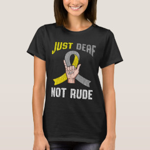 Camiseta Apenas surdo não é rude Roupa de consciência Lingu