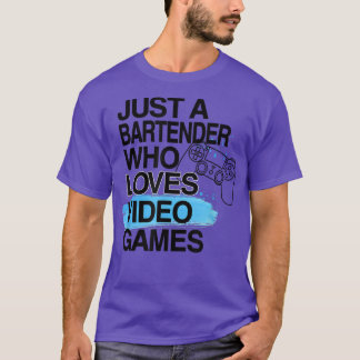 Camiseta Apenas Um Barman Que Ama Videos games No Trabalho 