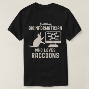 Camiseta Apenas um bioinformata que ama guaxinins