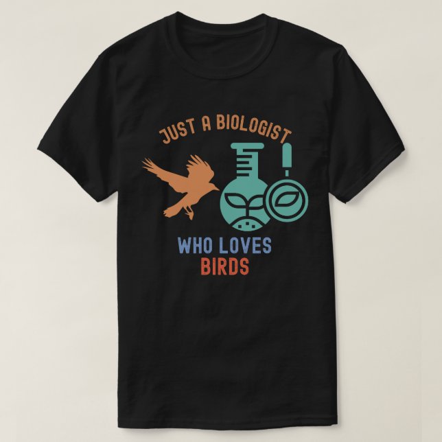 Camiseta Apenas um Biólogo que ama Aves (Frente do Design)