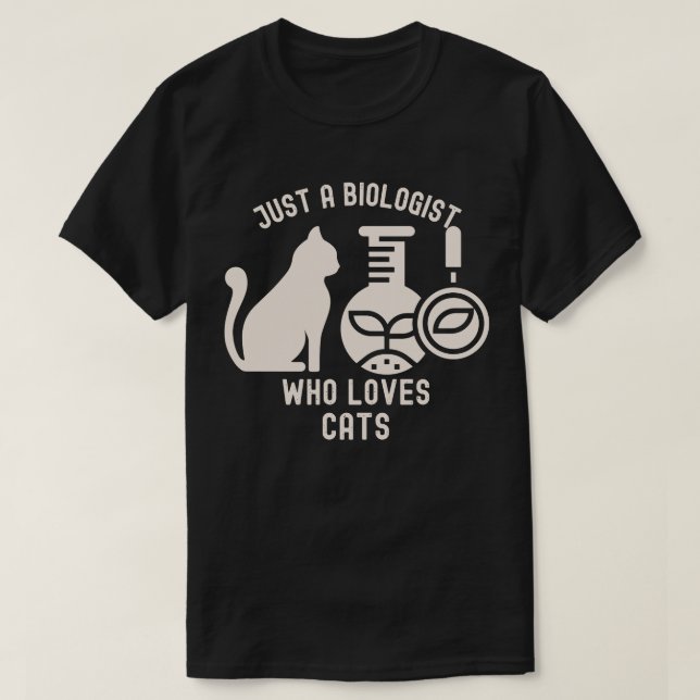 Camiseta Apenas um Biólogo que ama Gatos, Formando de Biolo (Frente do Design)