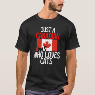 Camiseta Apenas Um Canadense Que Ama Gatos Para Todo O Cana