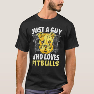 Camiseta Apenas um cara que ama o cão Pitbulls dono de cac