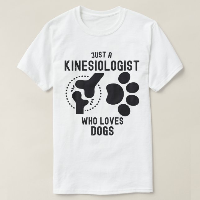 Camiseta Apenas um Cinesiologista que Ama Cachorros (Frente do Design)