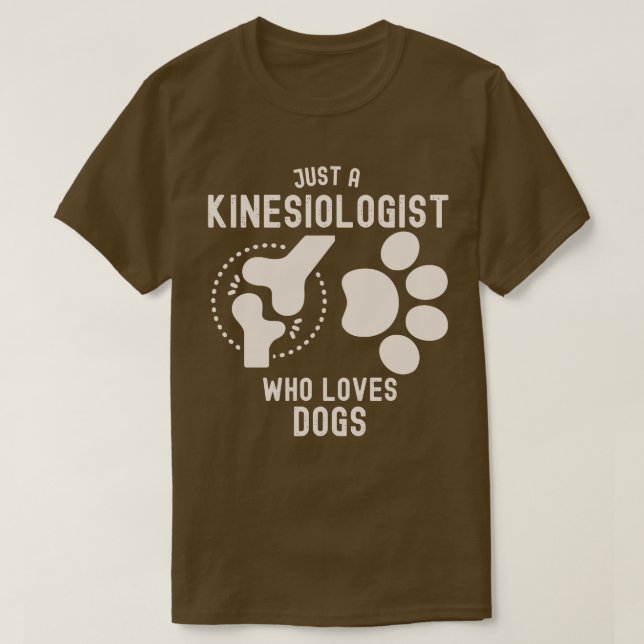 Camiseta Apenas um Cinesiologista que Ama Cachorros (Frente do Design)
