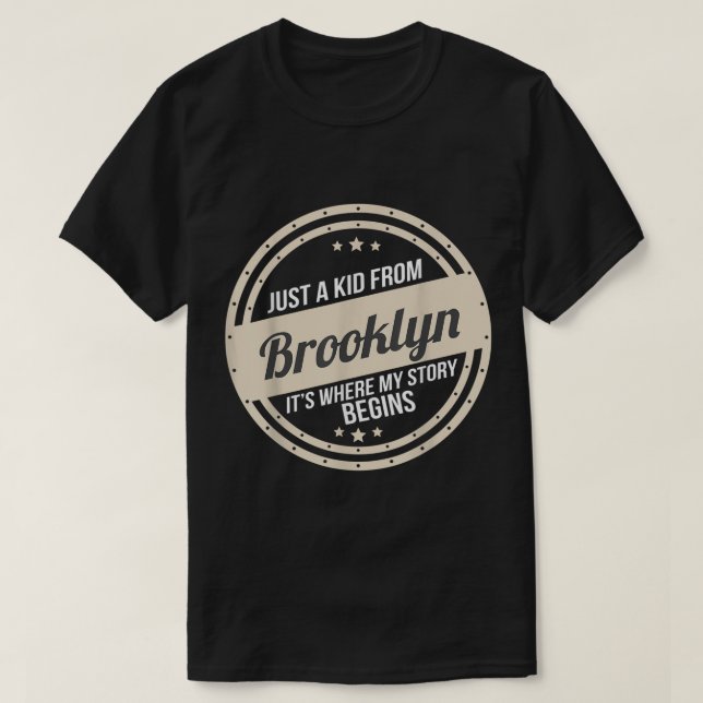 Camiseta Apenas Um Criança Do Brooklyn Onde Minha História  (Frente do Design)