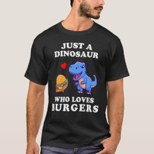 Camiseta Apenas Um Dinossauro Que Ama Burger Apenas Uma Men