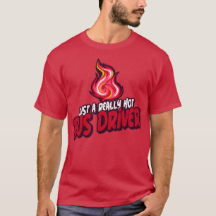 Camiseta Apenas Um Driver De Barramento Muito Quente