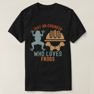 Camiseta Apenas um Engenheiro que ama Sapos