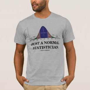Camiseta Apenas um estatístico normal (humor da curva de