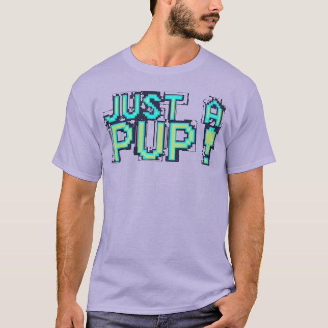 Camiseta apenas um filhote de cachorro (Frente)