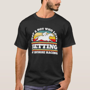 Camiseta Apenas um garoto que ama apostar em corrida de cav