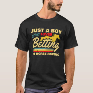 Camiseta Apenas um garoto que ama apostar em corrida de cav