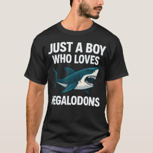 Camiseta Apenas um garoto que ama Megalodons - Amante de Tu