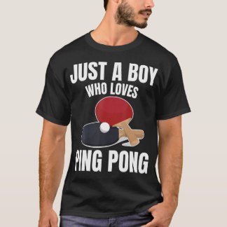 Camiseta Apenas um garoto que ama tênis de mesa esporte pin