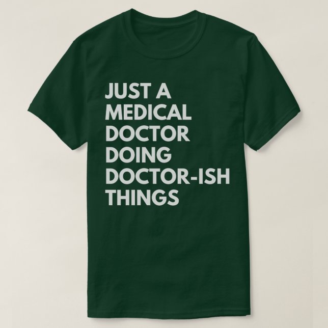 Camiseta Apenas um Médico fazendo doutorado (Frente do Design)