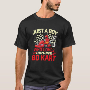 Camiseta Apenas Um Menino Que Adora Dirigir Vá Kart - Vá Ka
