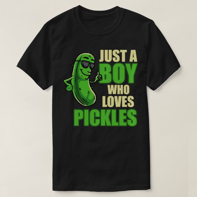 Camiseta Apenas Um Menino Que Adora Pickles Engraçado Pickl (Frente do Design)
