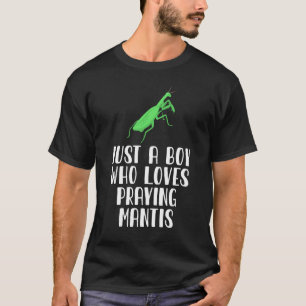 Camiseta Apenas Um Menino Que Adora Rezar Mantis
