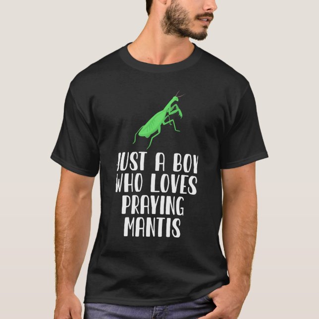 Camiseta Apenas Um Menino Que Adora Rezar Mantis (Frente)