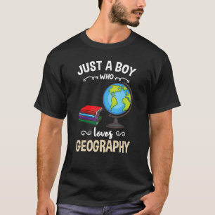 Camiseta Apenas Um Menino Que Ama A Geografia