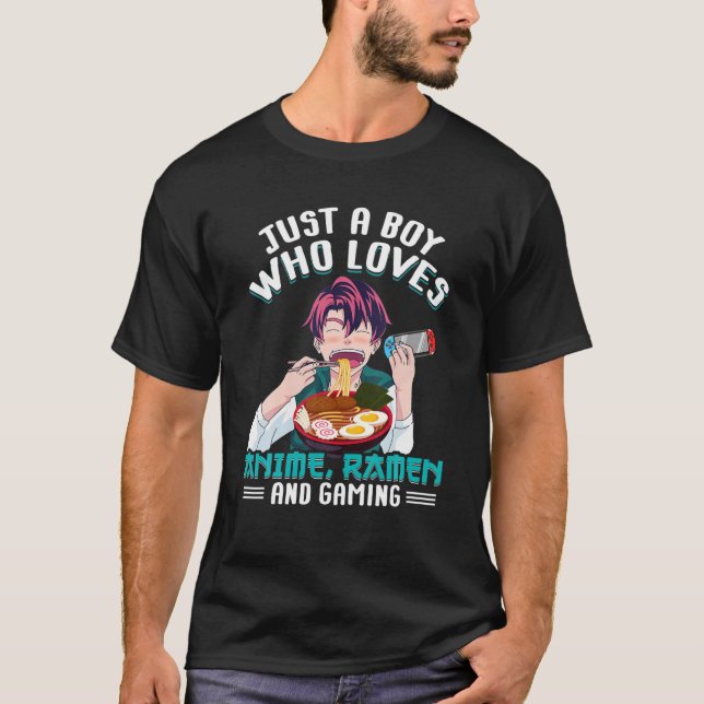 Camiseta Apenas Um Menino Que Ama Anime Ramen E Jogador De  (Frente)
