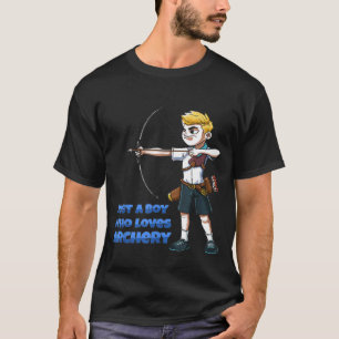 Camiseta Apenas Um Menino Que Ama Arco De Arrasto E Arqueir