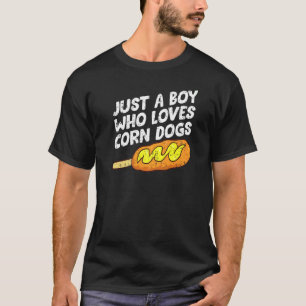 Camiseta Apenas Um Menino Que Ama Cães De Milho Comida Corn
