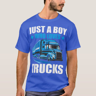 Camiseta Apenas Um Menino Que Ama Caminhões Semi Caminhões