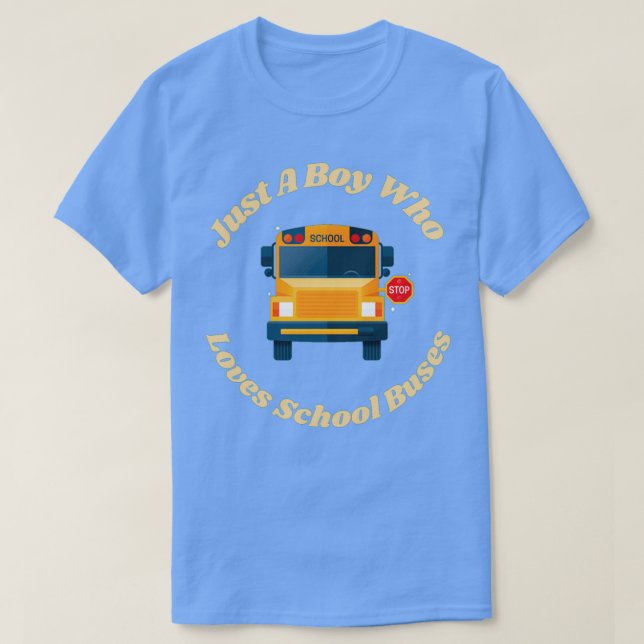 Camiseta Apenas Um Menino Que Ama Crianças De Ônibus 1 (Frente do Design)