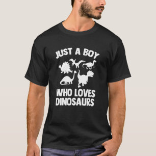 Camiseta Apenas Um Menino Que Ama Dinossauros Crianças Todd
